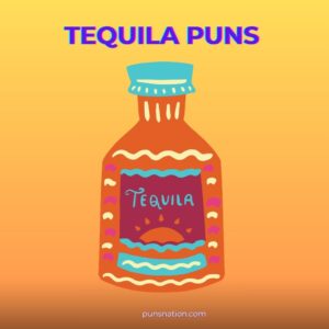 tequila puns