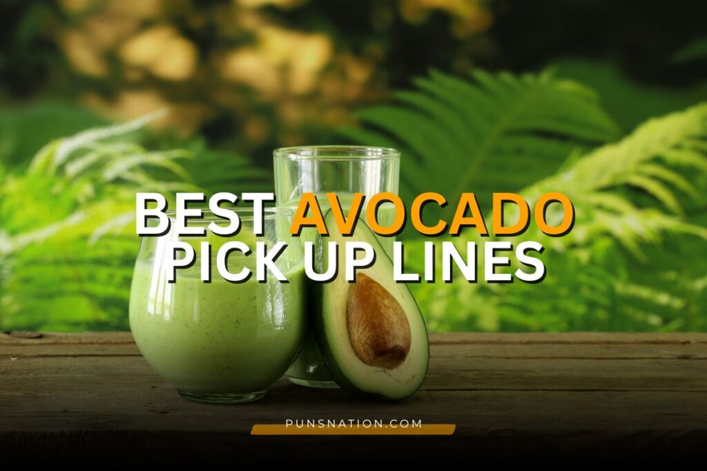 avocado pick up lines