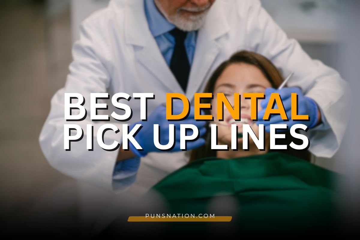 dental pick up lines