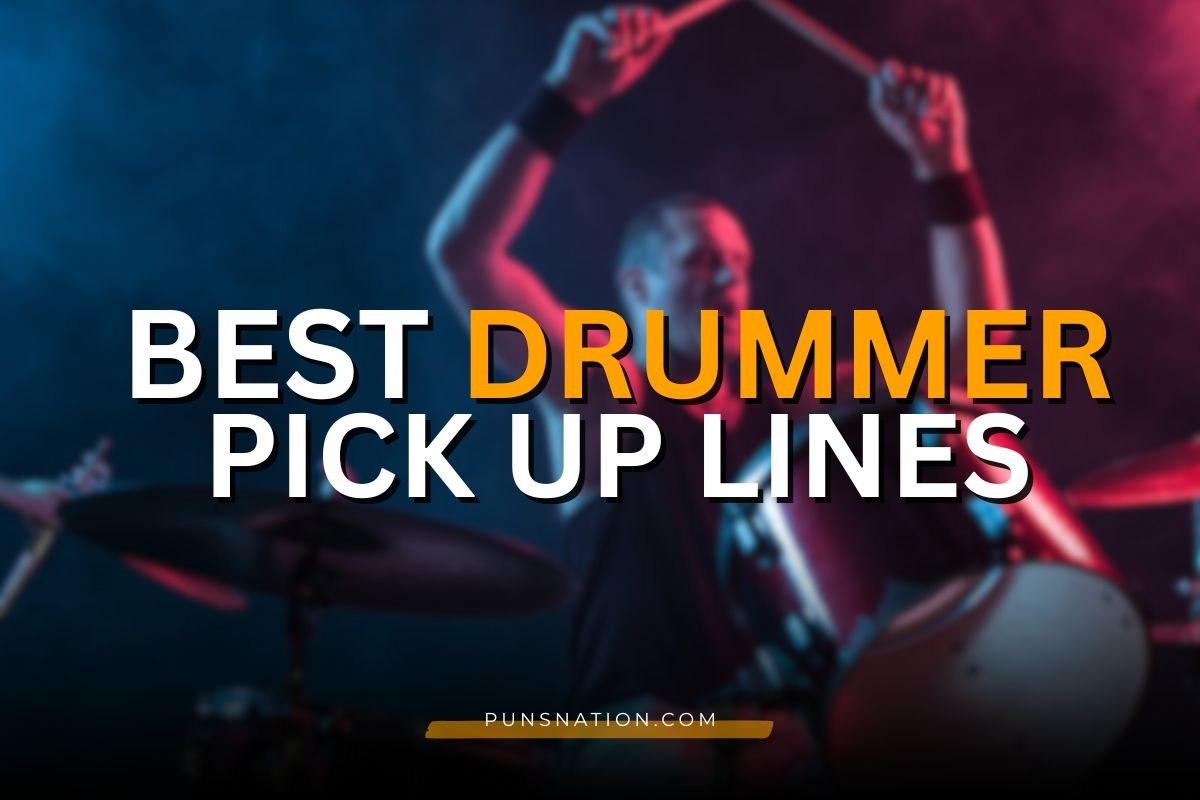 50+ Best Drummer Pick Up Lines to Try