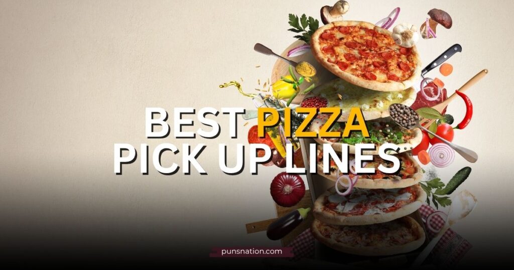 pizza pick up lines