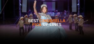 cinderella pick up lines