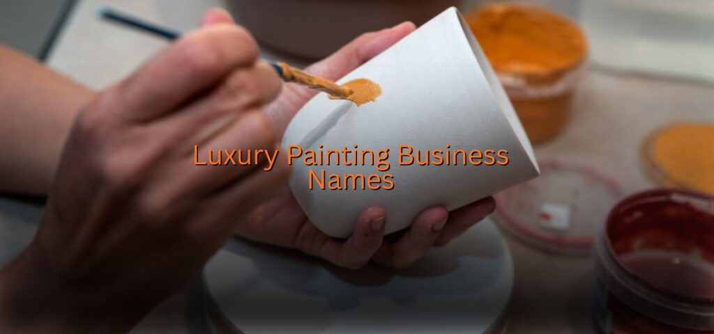 Luxury Painting Business Names