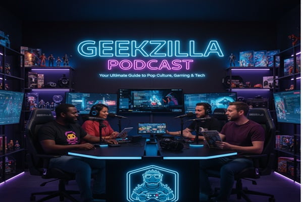 Geekzilla Podcast: Your Ultimate Guide to Pop Culture, Gaming & Tech